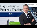 Daytrading = Futures Trading