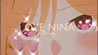 Oye Ninã - Xriz (Speed up)