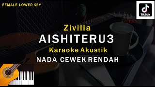 ( Karaoke Akustik )  Aishiteru 3 - Zivilia | Nada Wanita Rendah | Cemburu tanda sayang