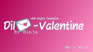 DIL-NINJA||LATEST PUNJABI SONG||WITH LYRICS||ENGLISH TRANSLATION||720p||HD VIDEOO||