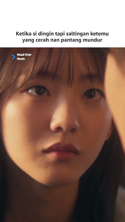 Semangat ngejar cinta pertamanya mbak dukuuun ✊😭 | 🎬: Head Over Heels