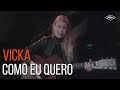 Vicka - Como Eu Quero (Videoclipe Oficial)