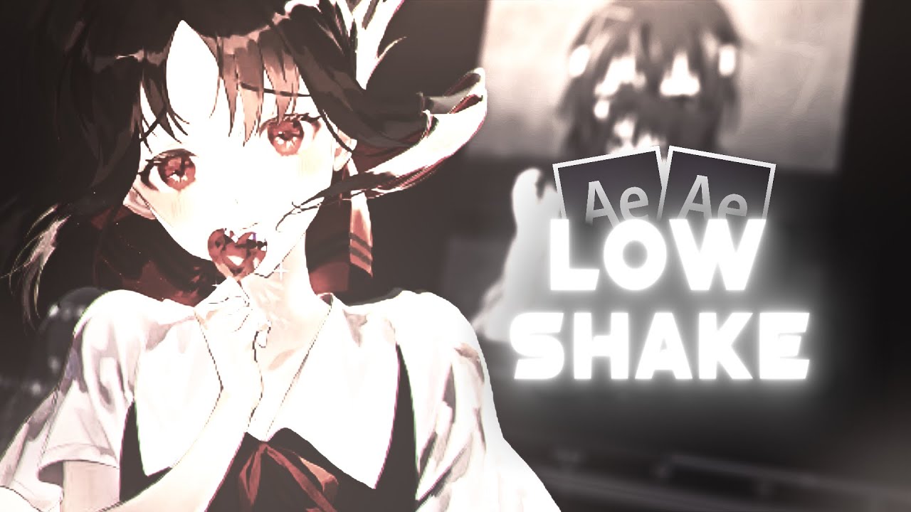Low Shake | After Effects AMV Tutorial - YouTube