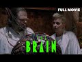 The Brain | 1988 | FULL MOVIE | Tom Bresnahan | Mind Control Cult Horror Sci-Fi Creatures WTF