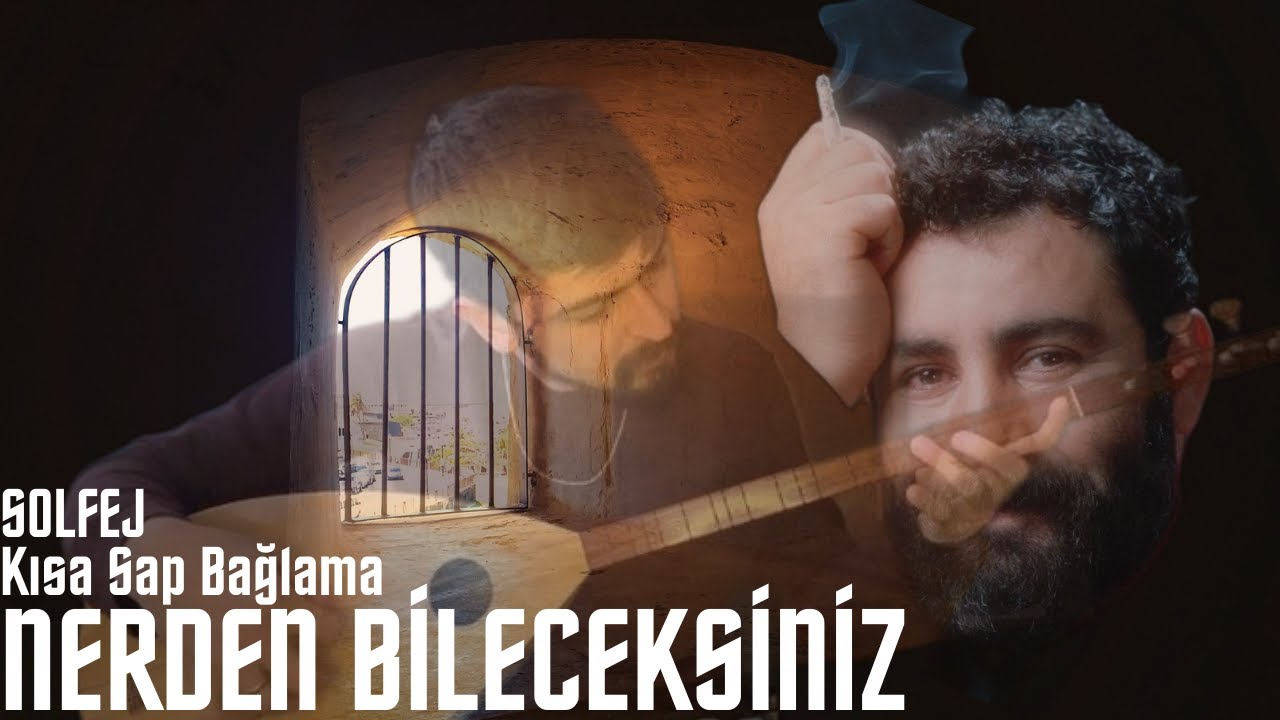 NERDEN BİLECEKSİNİZ | KISA SAP BAĞLAMA SOLFEJ