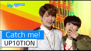 Video thumbnail of "[HOT] UP10TION - Catch me!, 업텐션 - 여기여기 붙어라, Show Music core 20151212"