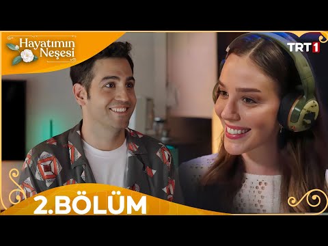 Hayatımın Neşesi 2. Bölüm @HayatiminNesesiTRT