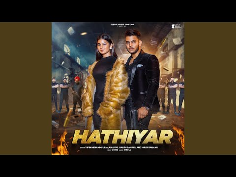 Vipin Mehandipuria, Anjali 99, Harsh Sandhu & Khusi Baliyan - Hathiyar