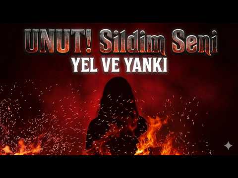 Unut! Sildim Seni — Kalbimdeki Hükmün Bitti | Arabesk Pop | Yel ve Yankı