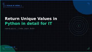 Return Unique Values in Python in detail for IT fresher | TechLab by Neeraj