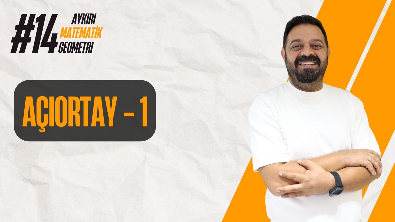 Açıortay - 1 l 14. Bölüm | Aykırı Matematik