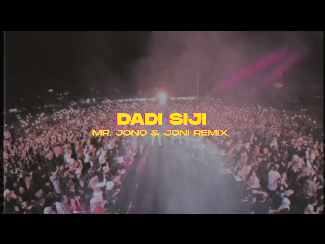 DADI SIJI - JONOJONI OFFICIAL (MR. JONO & JONI REMIX) class=