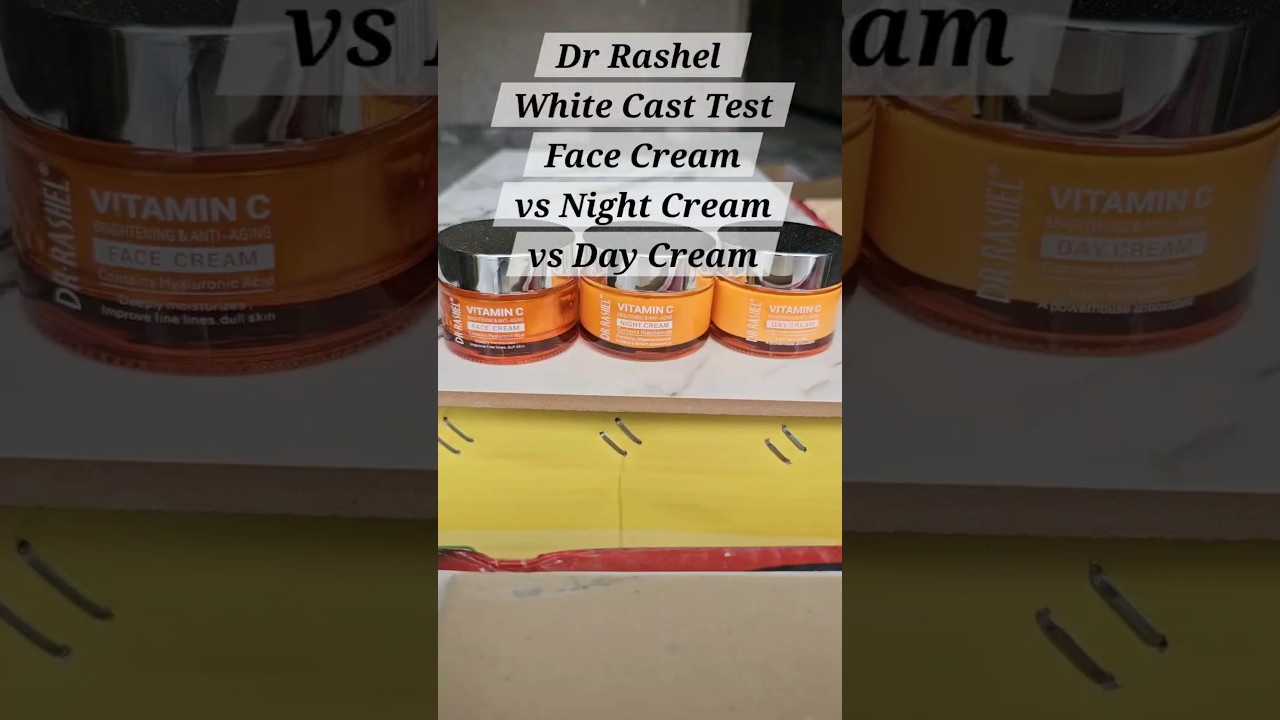 Dr. Rashel White Cast Test: Face Cream vs Day Cream vs Night Cream 