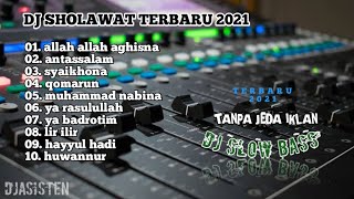 Dj Sholawat Terbaru Full Album 2021 - Allah Allah Aghisna,Antassalam,Syaikhona || Tanpa Jeda Iklan
