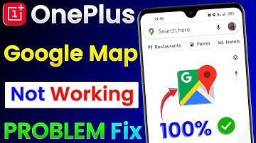 OnePlus Mobile Google Maps Not Working | Google Maps Not Working In OnePlus |Fix OnePlus Google Maps