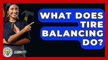 What Does Tire Balancing Do? - LearnToDIY360.com