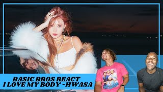 Celebrity Basic Bros REACT | HWASA 'I LOVE MY BODY' Profile