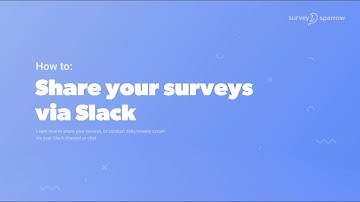How to share your Surveys via Slack? | Sharing Slack Surveys | SurveySparrow Tutorial