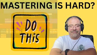 Mastering a song made easier in any DAW using a simple trick