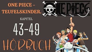 【Hörbuch】ONE PIECE - TEUFELSKINDER. - KAPITEL 43~49【Hörspiel】