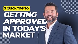 3 TIPS TO GET APPROVED