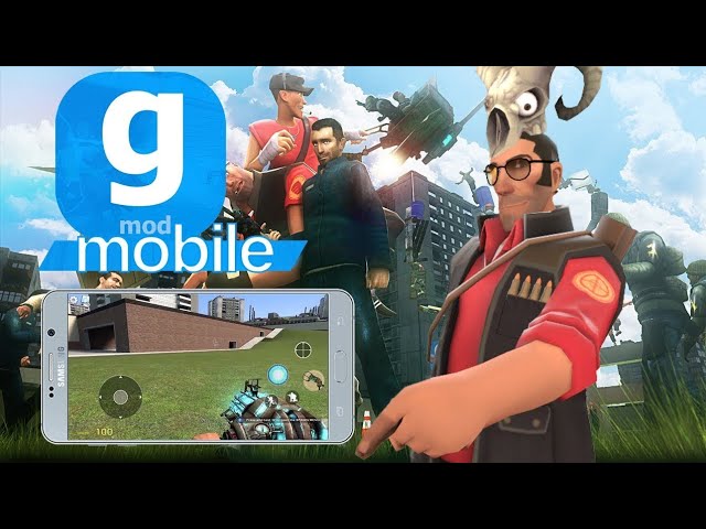 I play Garry's mod but mobile version 