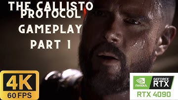 THE CALLISTO PROTOCOL PART 1/4K60 /RTX4090/MAXED SETTINGS MAXED RAY TRACING