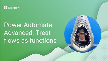 Power Automate Advanced: Treat flows as functions
