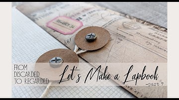 From Discarded to Regarded - Lets Make a Lapbook - pt 7
