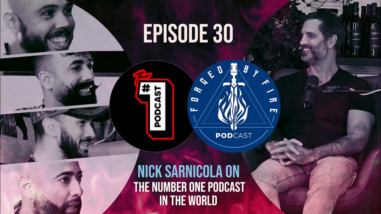 Forged By Fire Podcast 30 Nick Sarnicola On The Number One Podcast forged-by-fire-podcast-30-nick-sarnicola-on-the-number-one-podcast