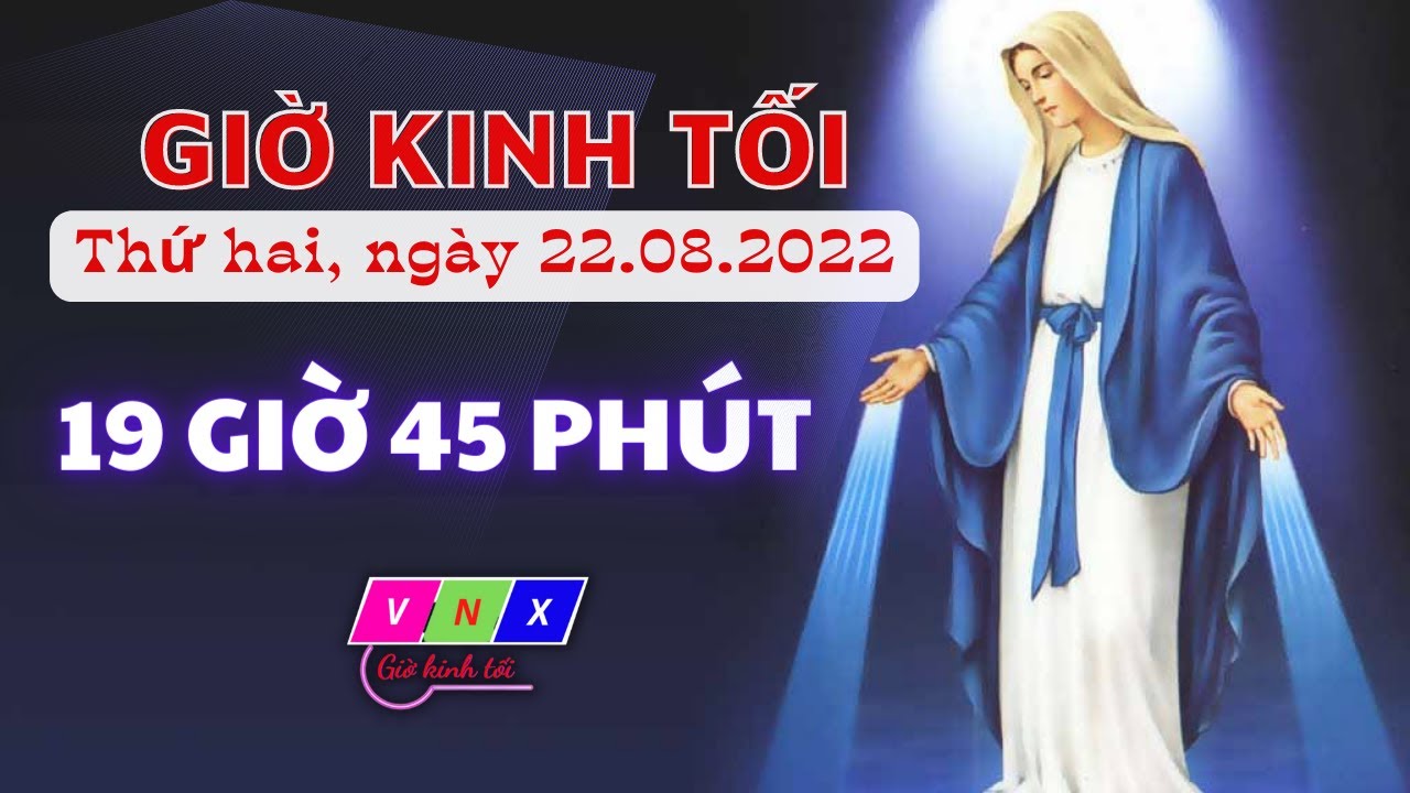 Giờ kinh tối hàng ngày | Năm sự vui ngày 22.08.2022 |... - youtube