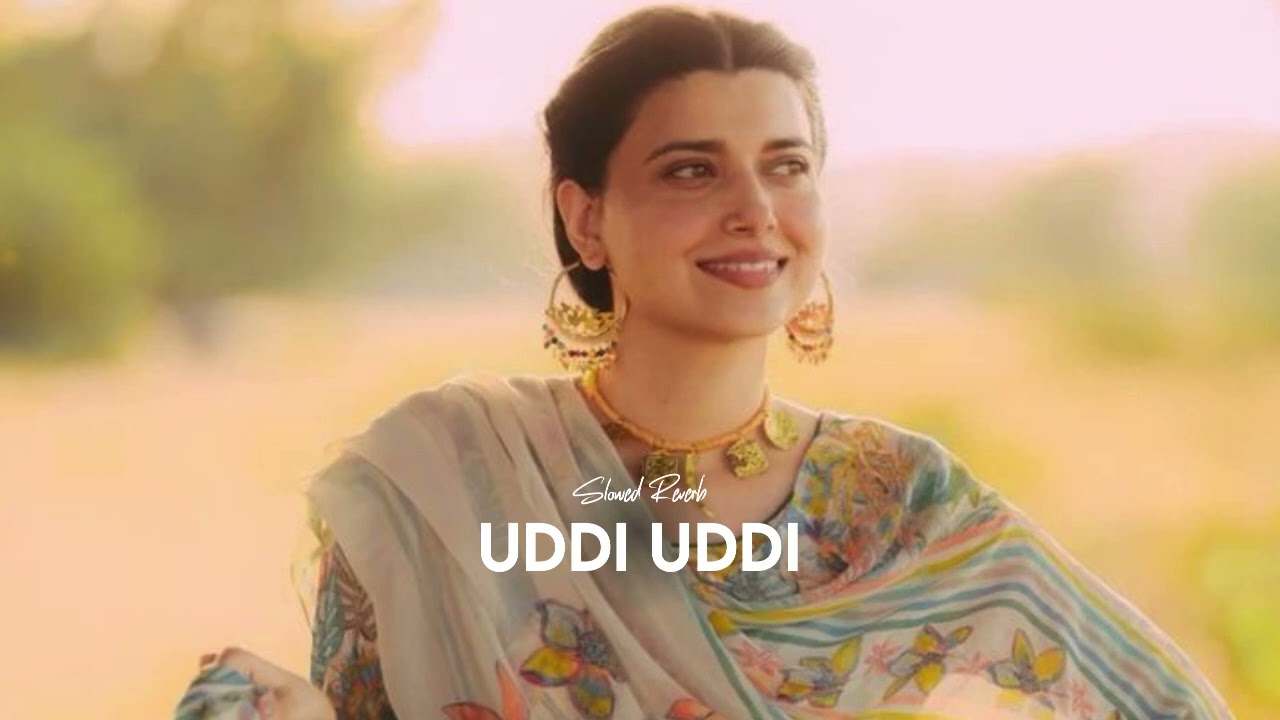 Uddi Uddi (slowed + reverb)- Nimrat Khaira | new punjabi song 2025 | KL Lofi 