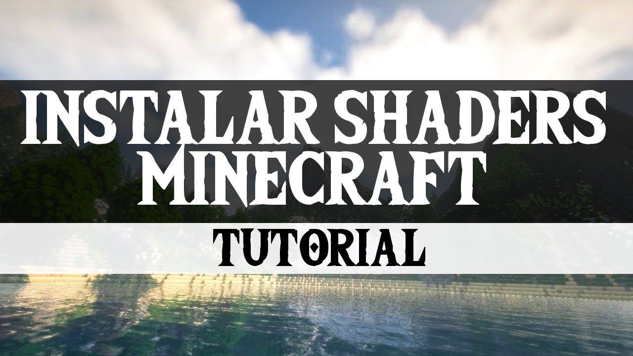 Como instalar shaders en Minecraft Cualquier version - YouTube