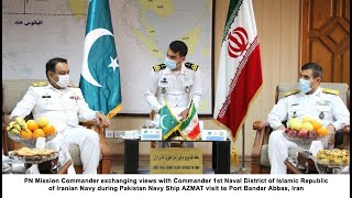 PAKISTAN NAVY SHIP AZMAT VISITS PORT BANDAR ABBAS, IRAN | Pakistan Navy Press Release 07-04-2021