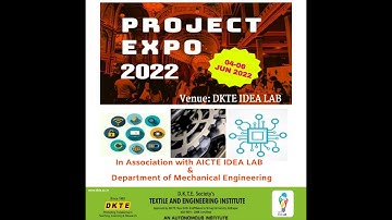Mechanical Engineering Project Expo 2022” @DKTE IDEA LAB