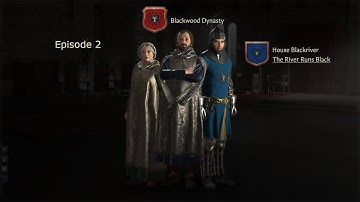 Crusader Kings 3: A Game of Thrones - Blackwood Playthrough Episode 2