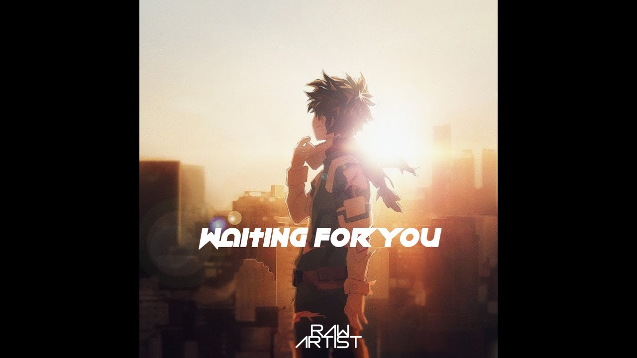 Watch Waiting For You - Raw Artist (Official Music Video AMV) on YouTube Watch Waiting For You - Raw Artist (Official Music Video AMV) on YouTube