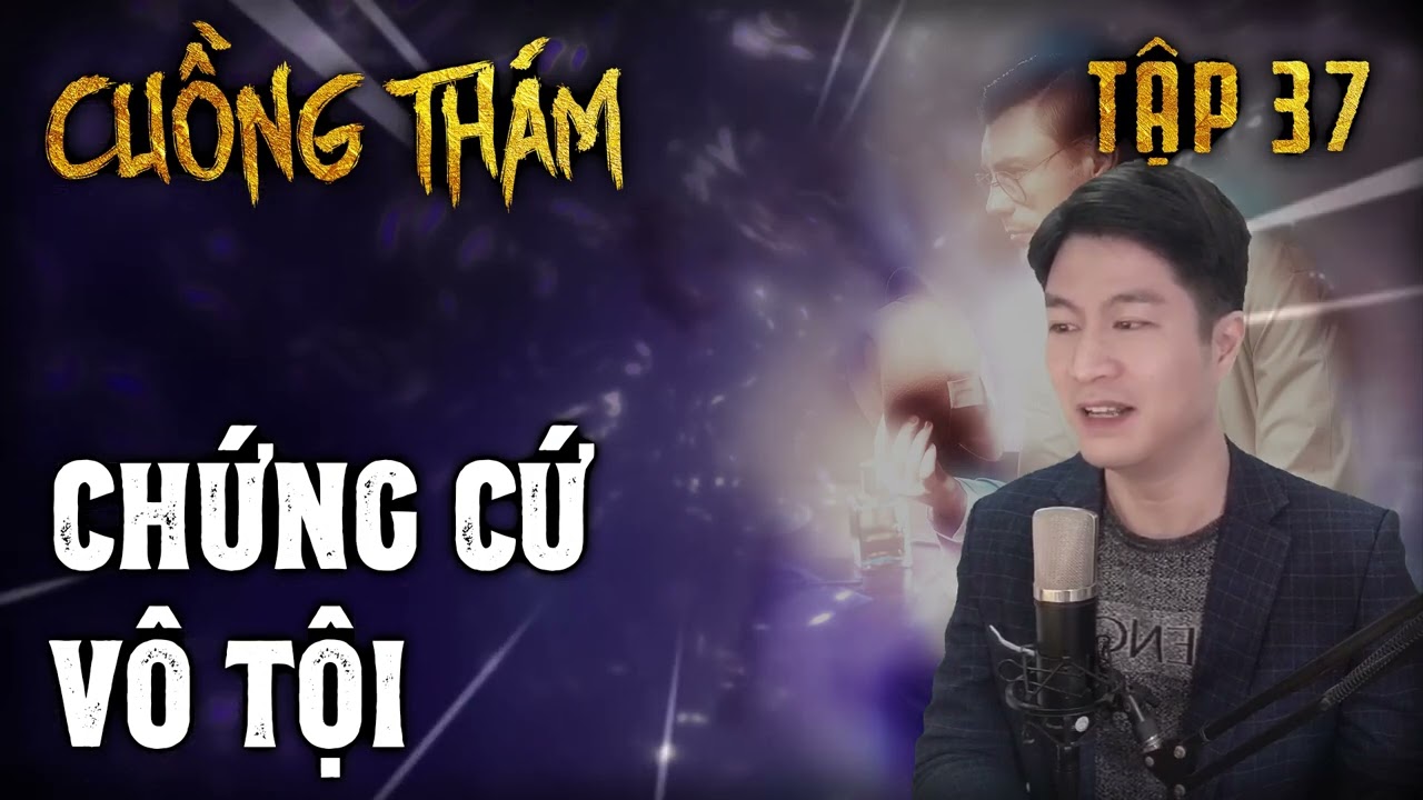 Cuồng Thám tập 37: Bằng Chứng Vô Tội | Truyện Trinh... - youtube
