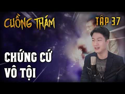 Video Cuồng Thám tập 37: Bằng Chứng Vô Tội | Truyện Trinh... - youtube
