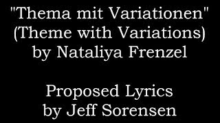 Proposed Lyrics to Theme with Variations by Nataliya Frenzel