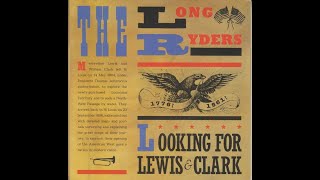 The Long Ryders - Looking For Lewis And Clark (1985) chords