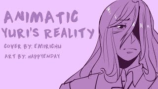 Yuri's Reality  - Animatic [DDLC]