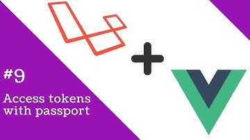Vue 2.0 and Laravel 5.3 #9 Generating Access Tokens with Passport