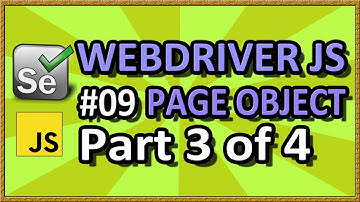 WebDriverJS Page Object Part 3 of 4 (Part 09) | QAShahin