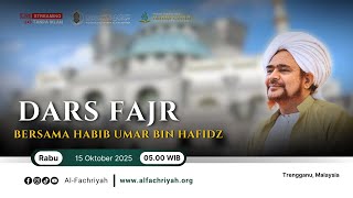 🔴DARS FAJR BERSAMA HABIB UMAR BIN HAFIDZ TRENGGANU MALAYSIA | Selasa, 15 Oktober 2025