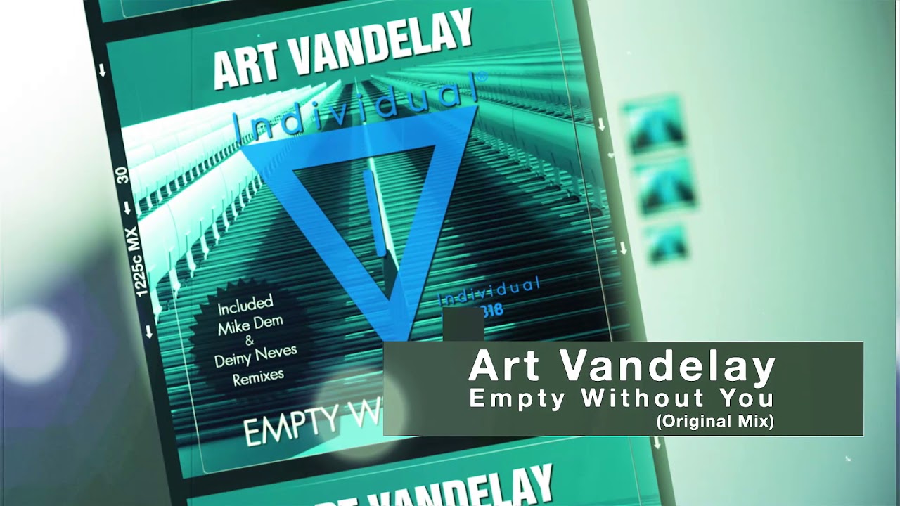 Art Vandelay Empty Without You (Original Mix) YouTube