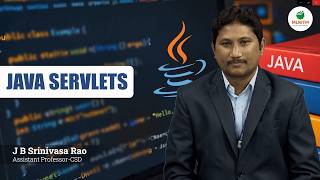 JAVA SERVLETS | By Mr. J B SRINIVASA RAO || MLRITM