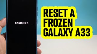 How To Fix A Frozen Samsung Galaxy A33