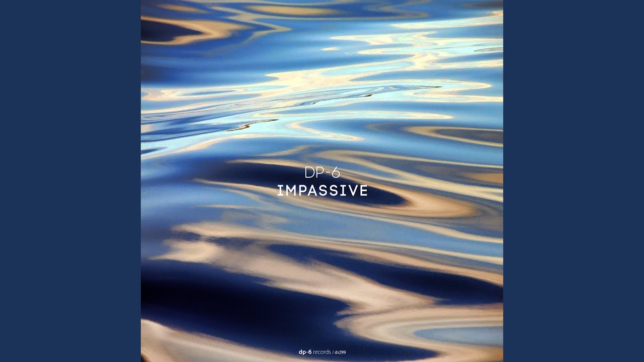 Watch Impassive on YouTube Watch Impassive on YouTube