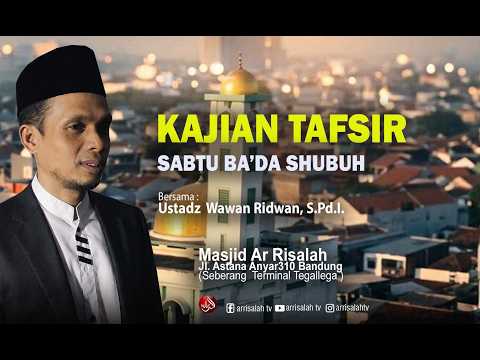 Ustadz  Wawan ridwan, S.Pd.  II  KAJIAN TAFSIR